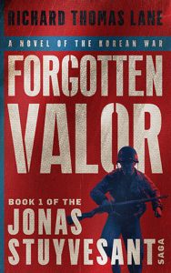Featured Book: Forgotten Valor: A Novel of the Korean War by Richard Thomas Lane