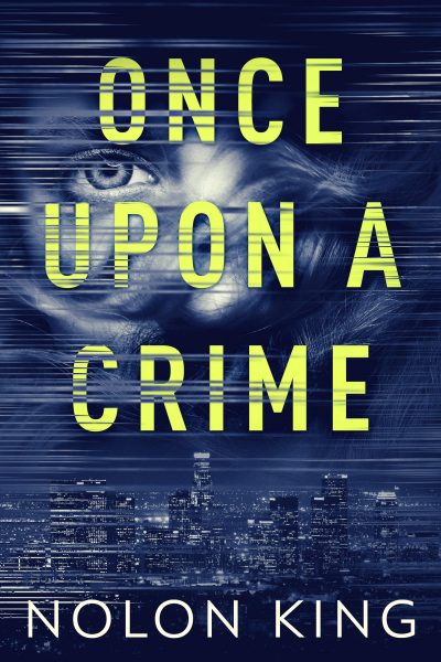 Featured Book: Once Upon A Crime by Nolon King